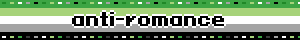 Blinkie with the aromantic flag and text reading "anti-romance"