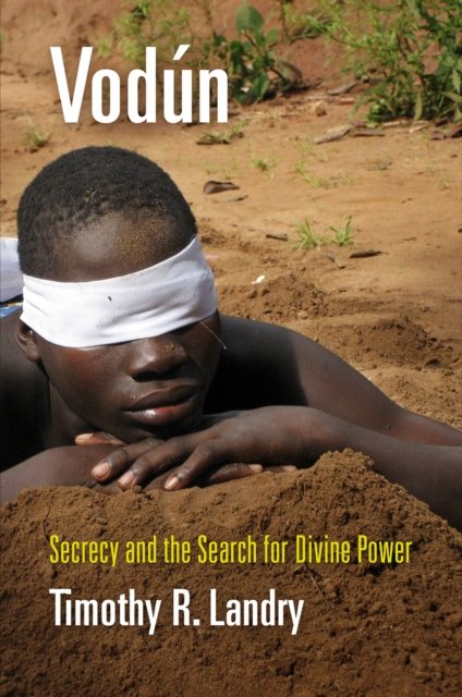 Book cover of "Vodún: Secrecy and the Search for Divine Power"
